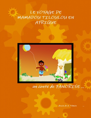 LE VOYAGE DE MAMADOU TILOULOU EN AFRIQUE