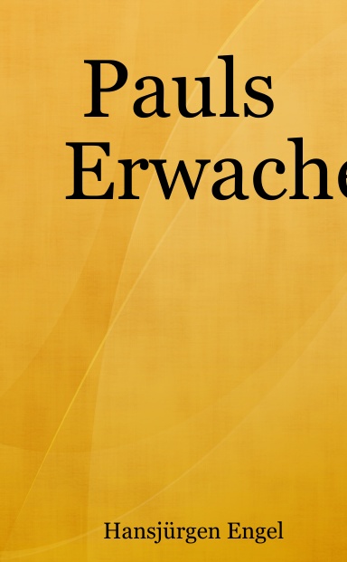 Pauls Erwachen