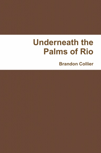 Underneath the Palms of Rio