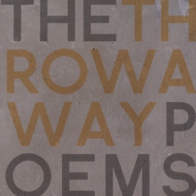 The Throwaway Poems