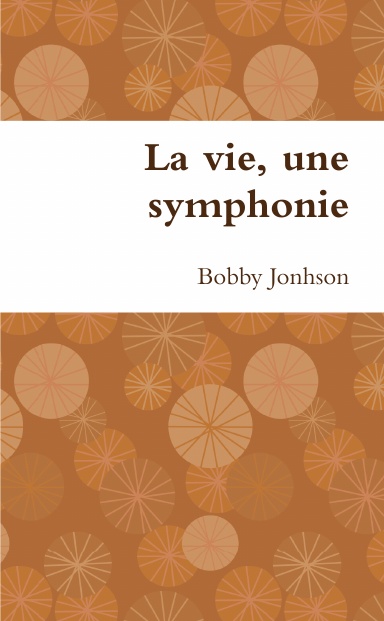 La vie, une symphonie