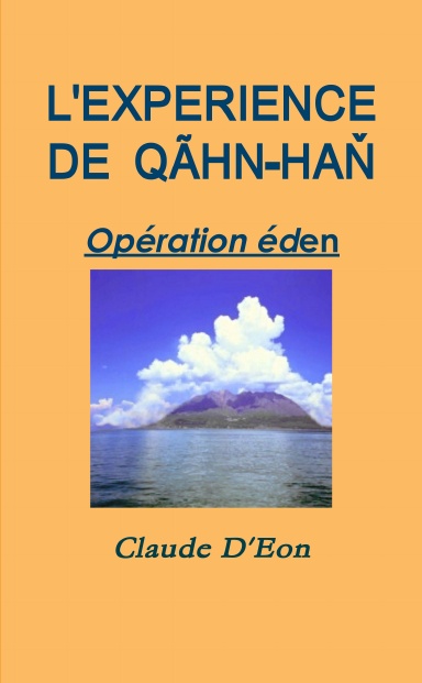 L'EXPERIENCE DE QAHN-HAN Opération éden