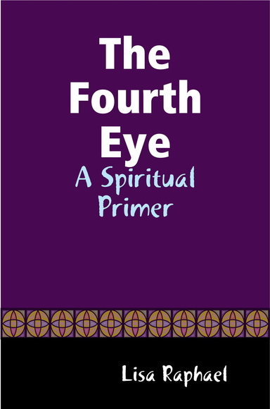 The Fourth Eye: A Spiritual Primer