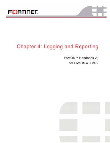 FortiOS Handbook V2, Chapter 4: Logging and Reporting