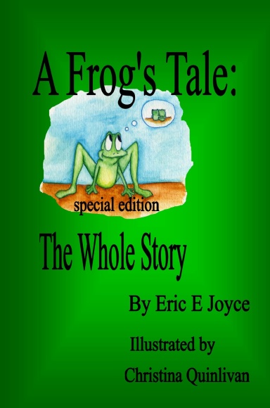 A Frog's Tale: The Whole Story Special Edition
