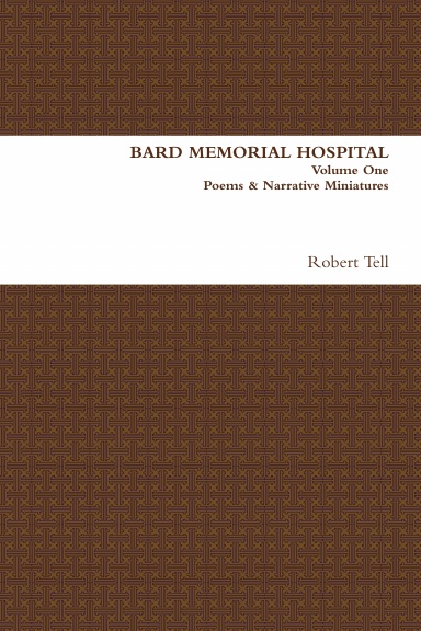BARD MEMORIAL HOSPITAL, Volume One