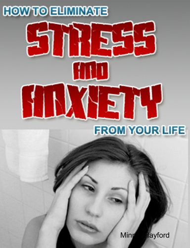 Eliminate Stress and Anxiety From Your Life