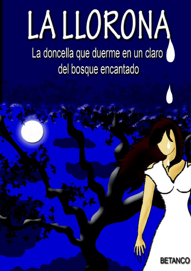 La llorora ( La doncella que duerme en un claro del bosque encantado)