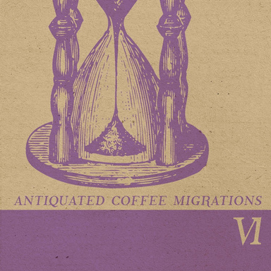 Antiquaited Coffee Migrations Vol.1