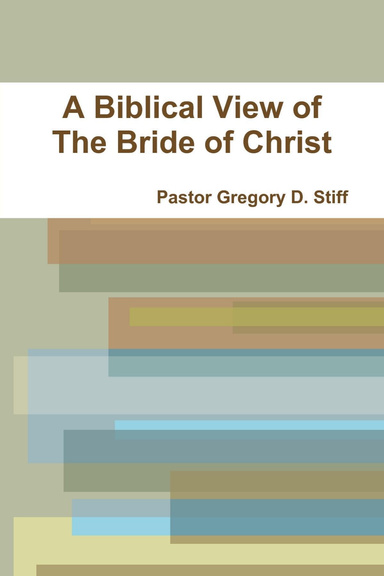 A Biblical View of The Bride of Christ