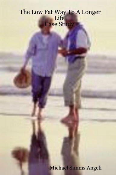 The Low Fat Way To A Longer Life: Case Study