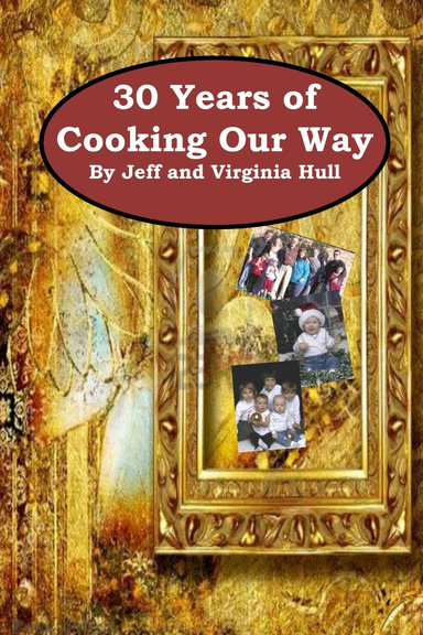 30 Years of Cooking Our Way