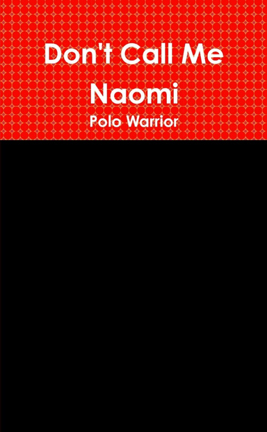 Don't Call Me Naomi