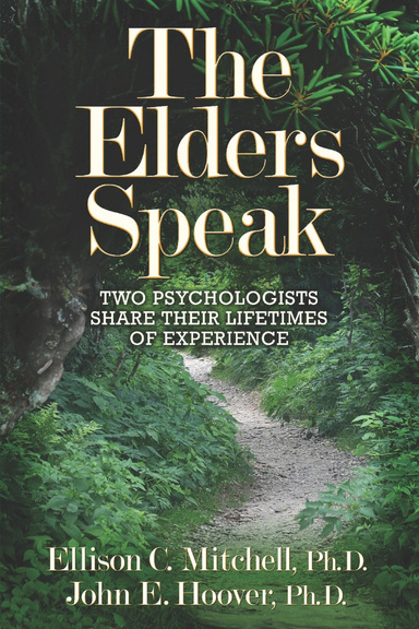 The Elders Speak: Two Psychologists Share Their Lifetimes of Experience