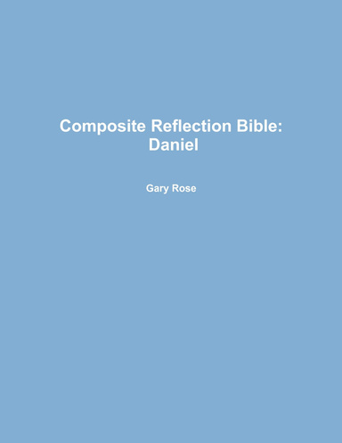 Composite Reflection Bible: Daniel