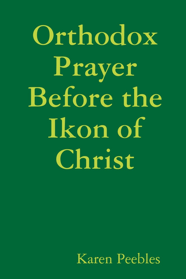 Orthodox Prayer Before the Ikon of Christ