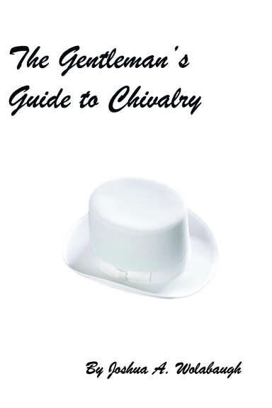 The Gentleman's Guide to Chivalry (Prop. Do not purchase)