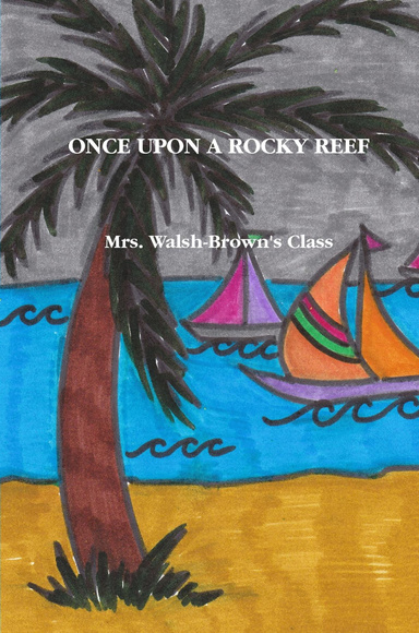 ONCE UPON A ROCKY REEF