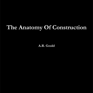 The Anatomy Of Construction