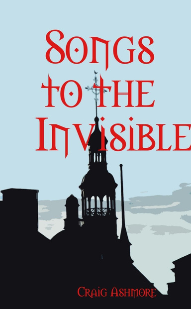 Songs to the Invisible