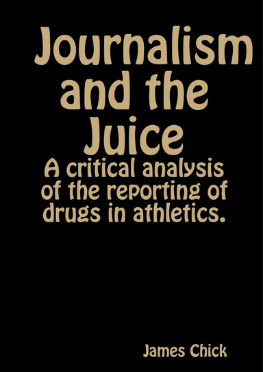 Journalism and the Juice