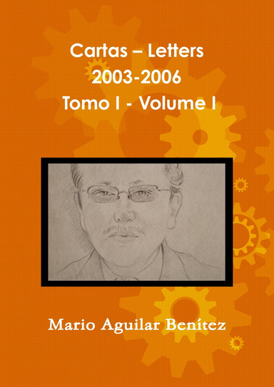 Cartas – Letters 2003-2006 - Tomo I - Volume I