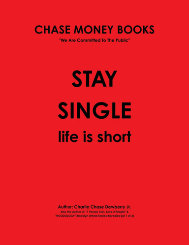 STAY SINGLE life is short