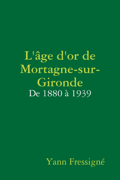 L'âge d'or de Mortagne-sur-Gironde