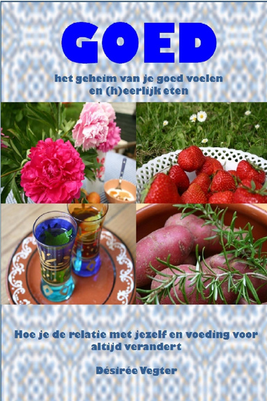Goed "het geheim van je goed voelen en (h)eerlijk eten"