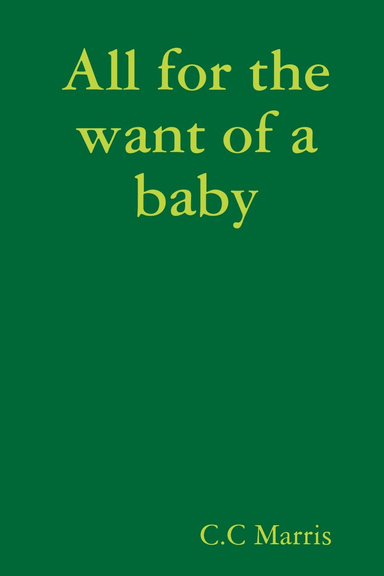 All for the want of a baby