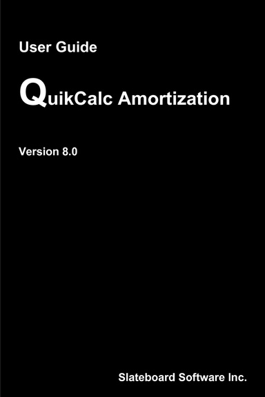 QuikCalc Amortization V8 User Guide
