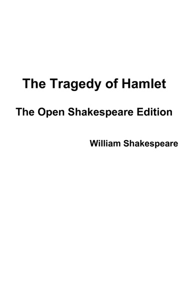 Hamlet: The Open Shakespeare Edition