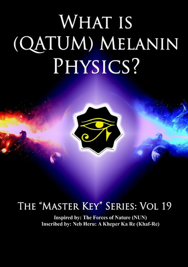 What is (Qatum) Melanin Physics?