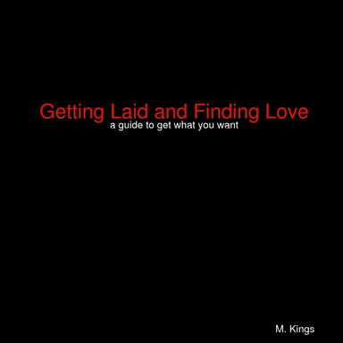 Getting Laid and Finding Love