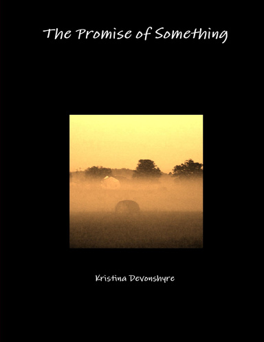 The Promise of Something