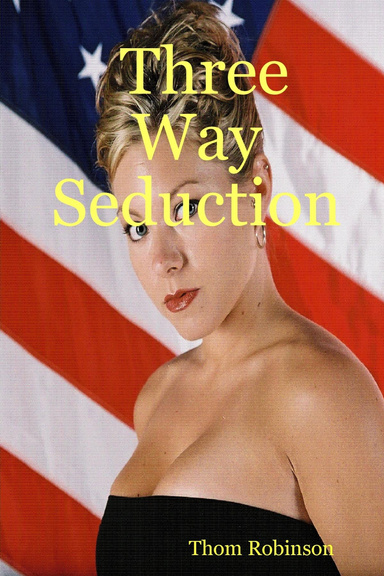 Three Way Seduction