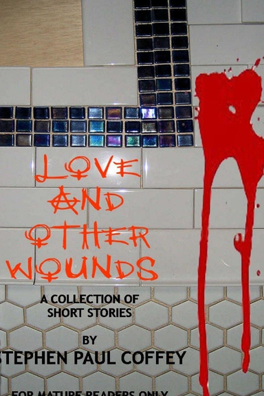 Love and Other Wounds