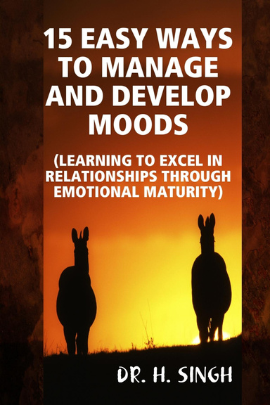 15 EASY WAYS TO MANAGE AND DEVELOP MOODS