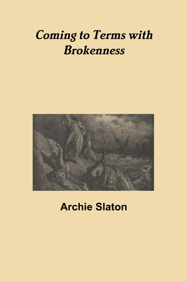 Coming to Terms with Brokenness