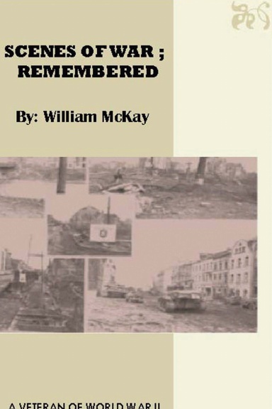 Scenes of War; Remembered