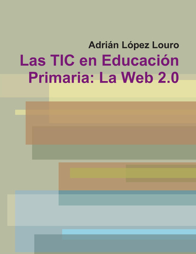 Las TIC en Educación Primaria: La Web 2.0