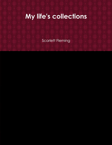 My life's collections