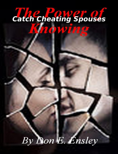 cheating spouses "The Power of Knowing"