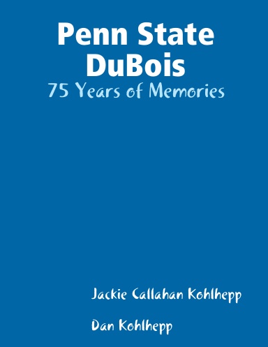 Penn State DuBois: 75 Years of Memories