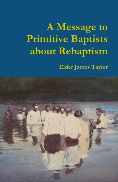 A Message to Primitive Baptists about Rebaptism