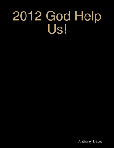 2012 God Help Us!