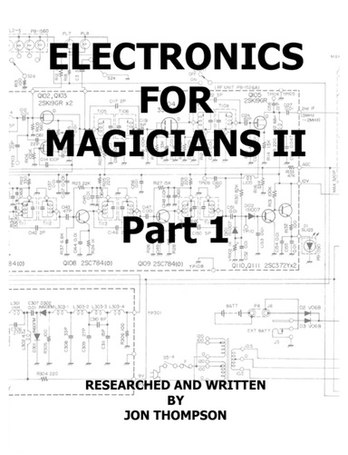 Electronics for Magicians 2 - Part 1