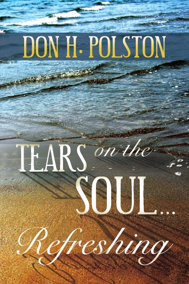 Tears on the Soul . . . Refreshing