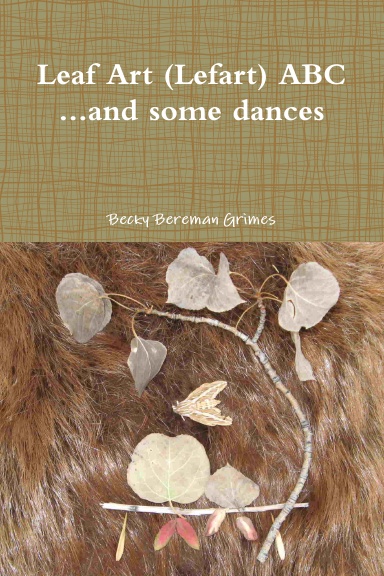 Leaf Art ABC ...and some dances
