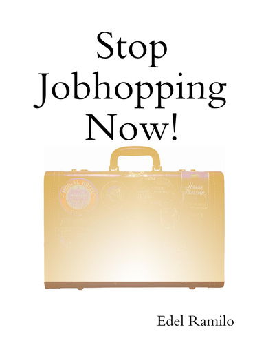 Stop Jobhopping Now!
